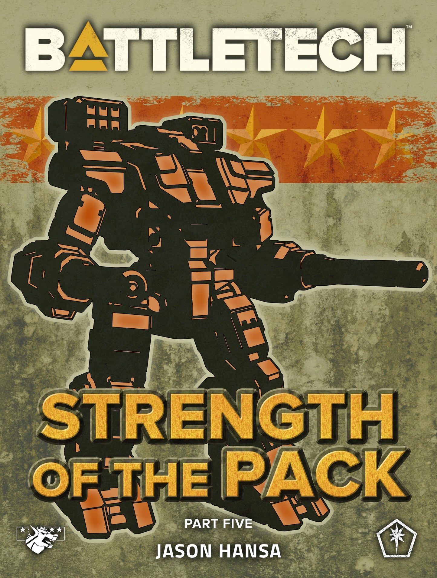 BattleTech: Strength of the Pack, Part Five (A BattleTech Serial Novel) by Jason Hansa