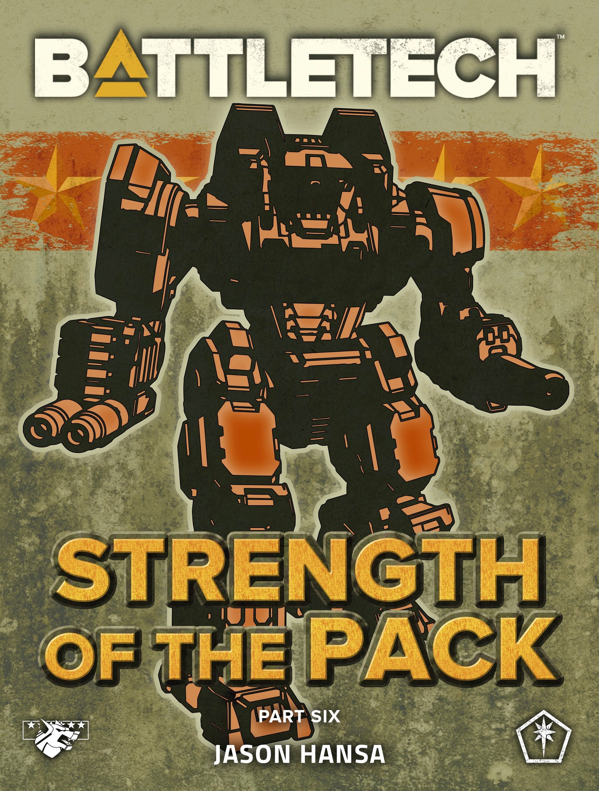 BattleTech: Strength of the Pack, Part Six (A BattleTech Serial Novel) by Jason Hansa
