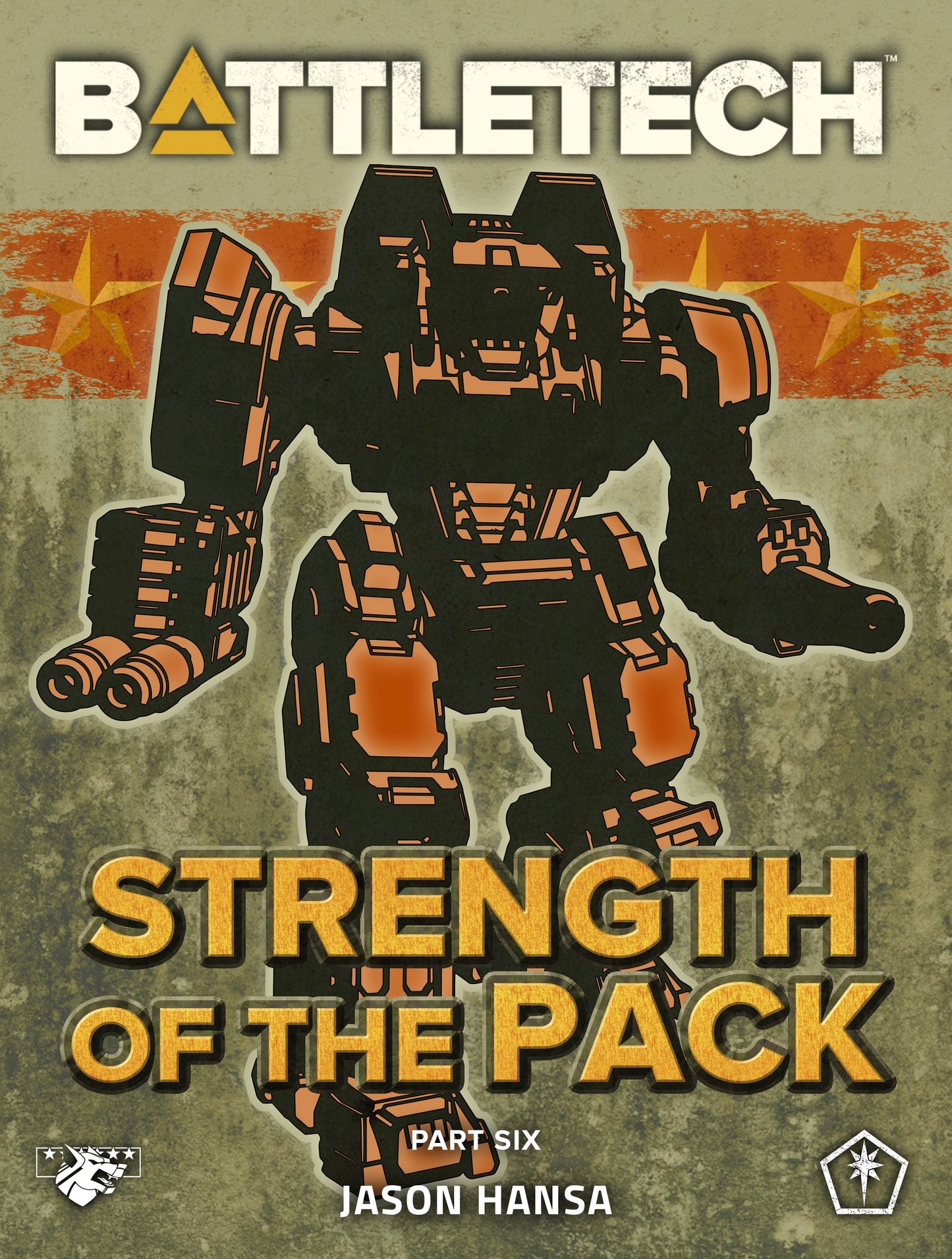 BattleTech: Strength of the Pack, Part Six (A BattleTech Serial Novel) by Jason Hansa