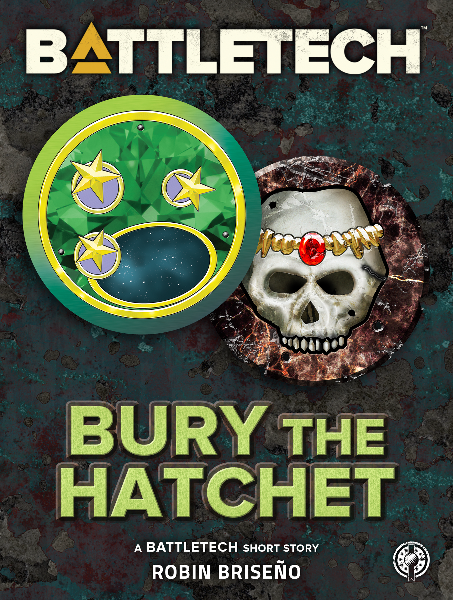 BattleTech: Bury the Hatchet (A Short Story) by Robin Briseño