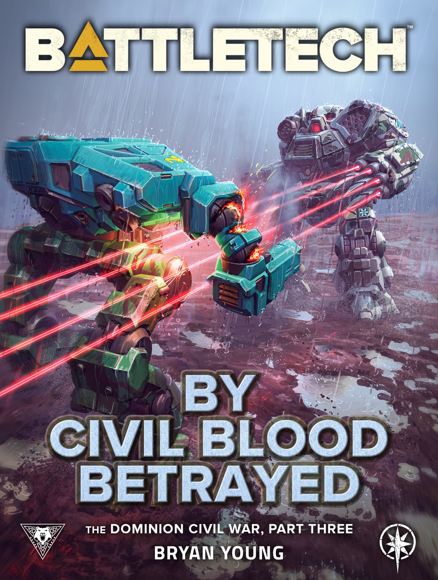 BattleTech: By Civil Blood Betrayed (The Dominion Civil War, Part Three) by Bryan Young