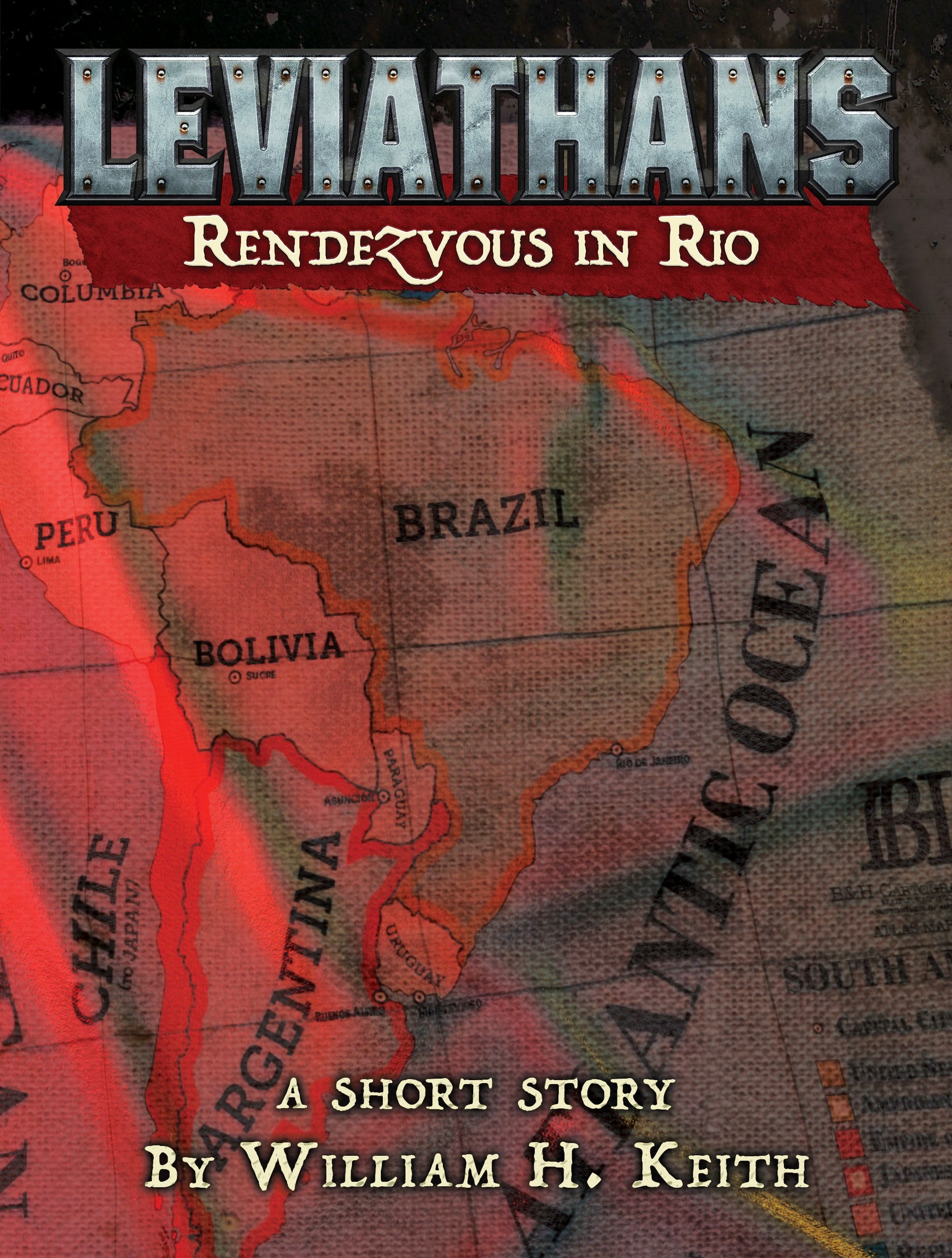 Leviathans: Rendezvous in Rio by William H. Keith (A Leviathans short story)