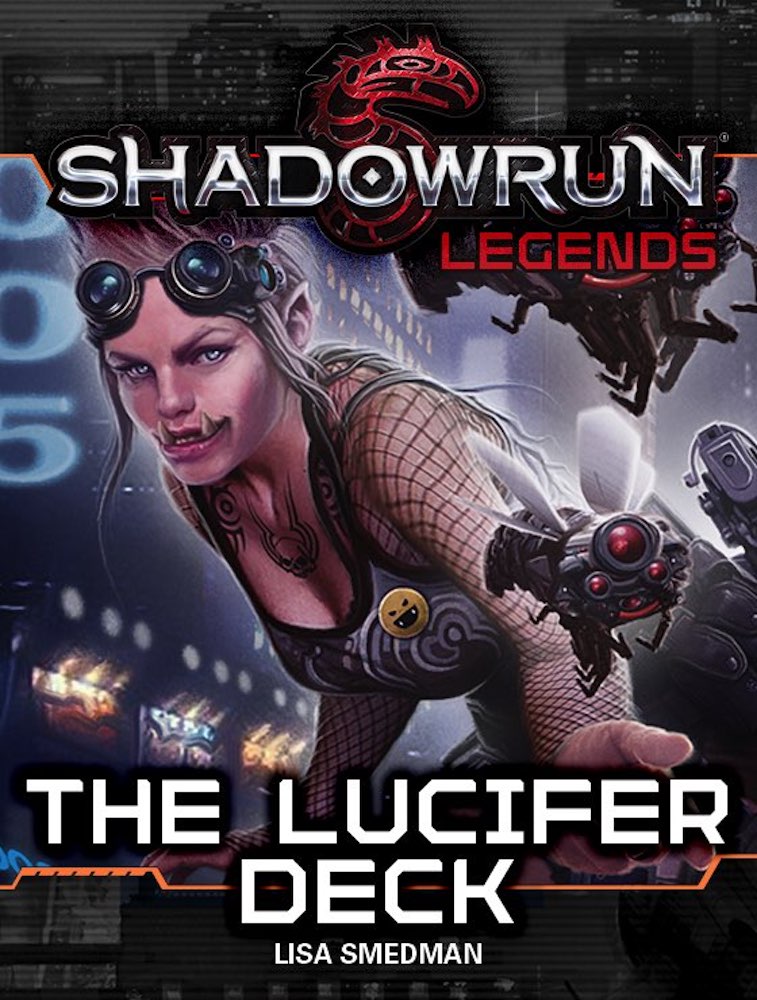 Shadowrun: Legends: The Lucifer Deck by Lisa Smedman