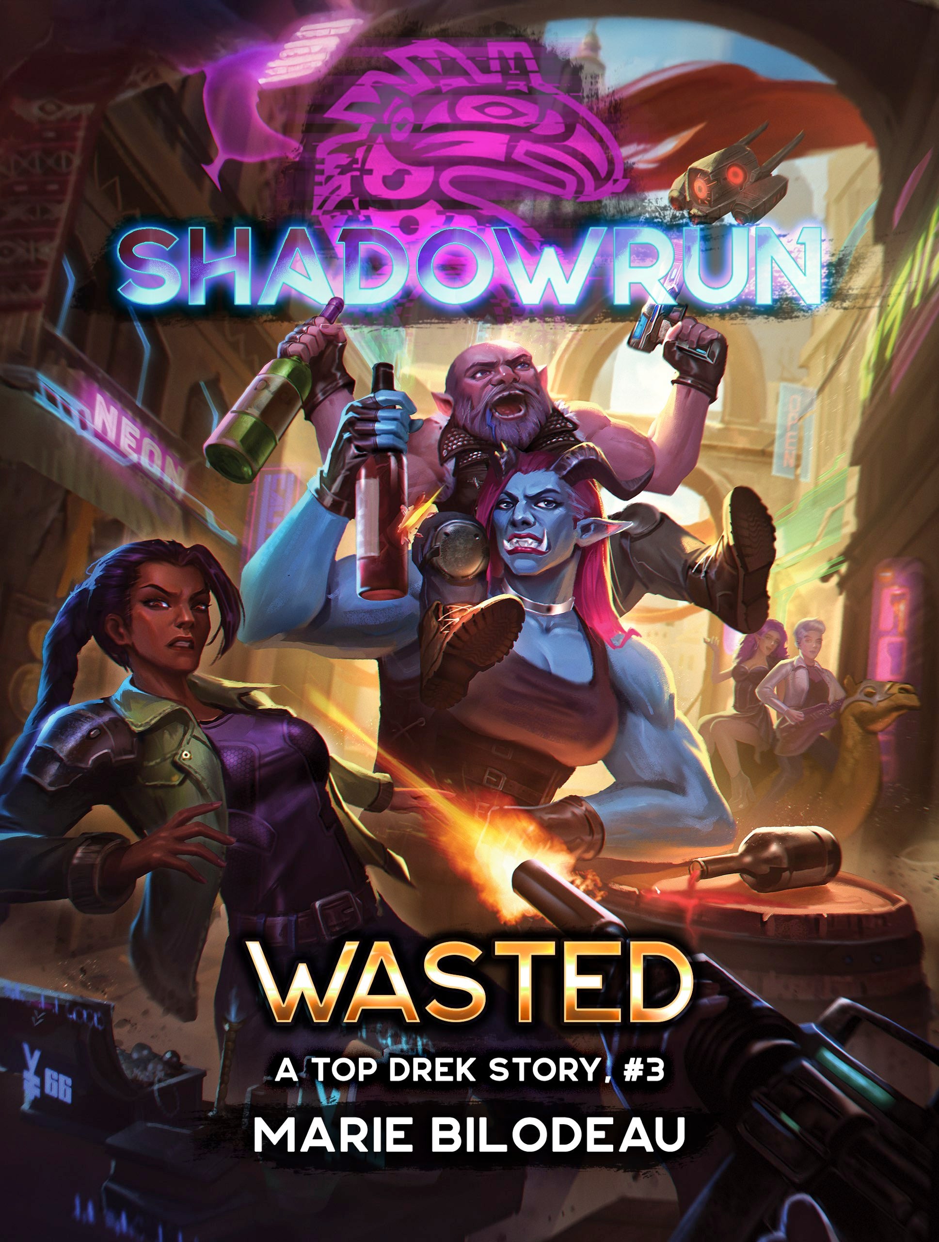Shadowrun: Wasted (A Top Drek Story, #3) by Marie BIlodeau