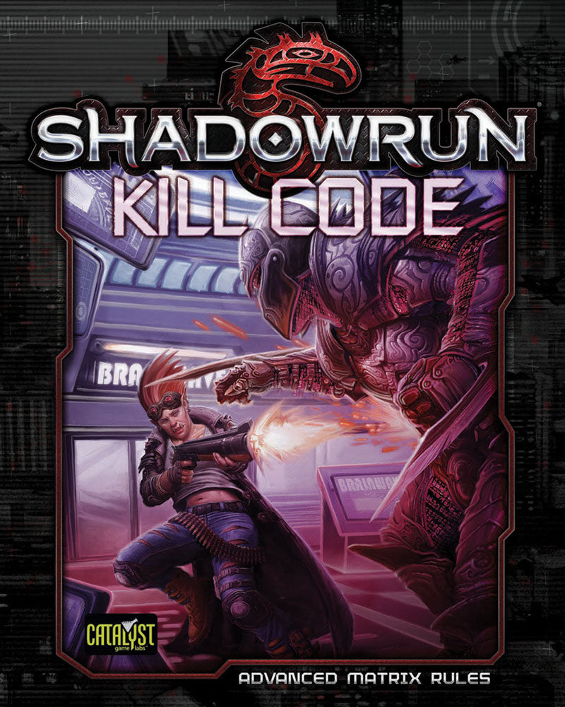 Shadowrun: Kill Code (Shadowrun 5th Edition)
