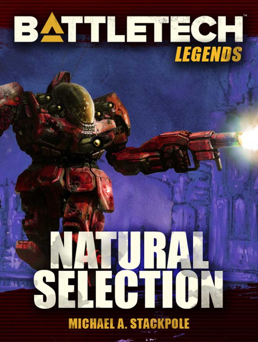 BattleTech Legends: Natural Selection by Michael A. Stackpole