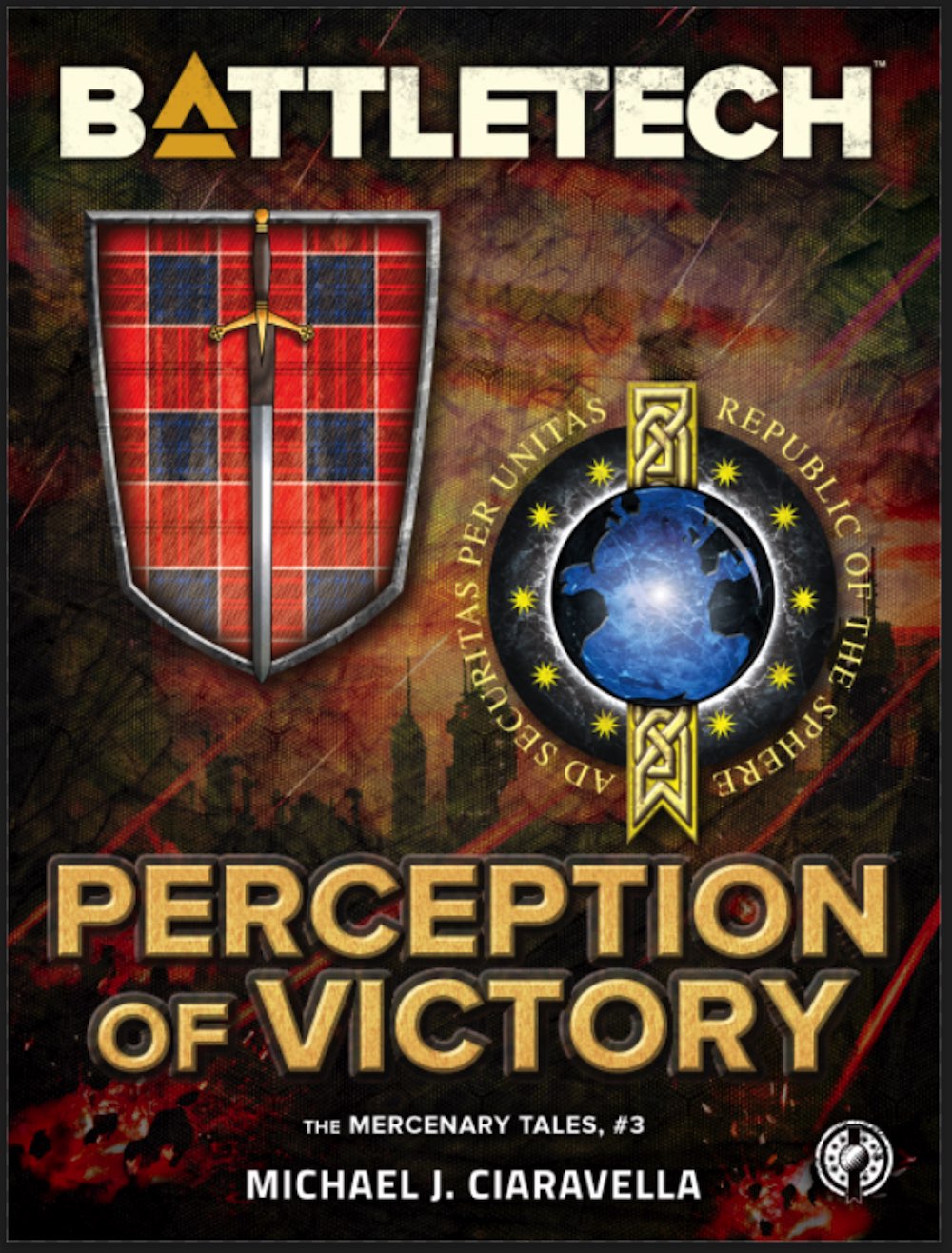 BattleTech: Perception of Victory (The Mercenary Tales, #3) by Michael J. Ciaravella