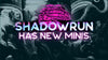 Shadowrun’s Wiz New Miniatures