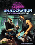 Shadowrun: Smooth Operations (Core Face Rulebook)