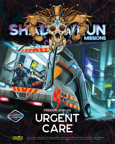 Shadowrun Missions: 2081-02: Urgent Care