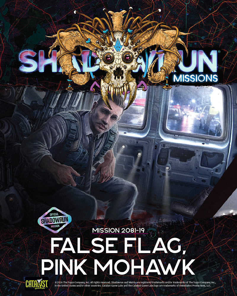 Shadowrun Missions: 2081-19: False Flag, Pink Mohawk
