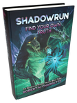 Shadowrun: Legends: Find Your Own Truth (Secrets of Power, Volume 3)