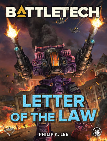 BattleTech: Letter of the Law, by Philip A. Lee