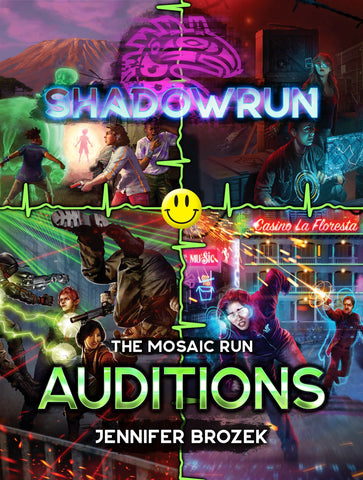 Shadowrun: Auditions (A Mosaic Run Collection) by Jennifer Brozek