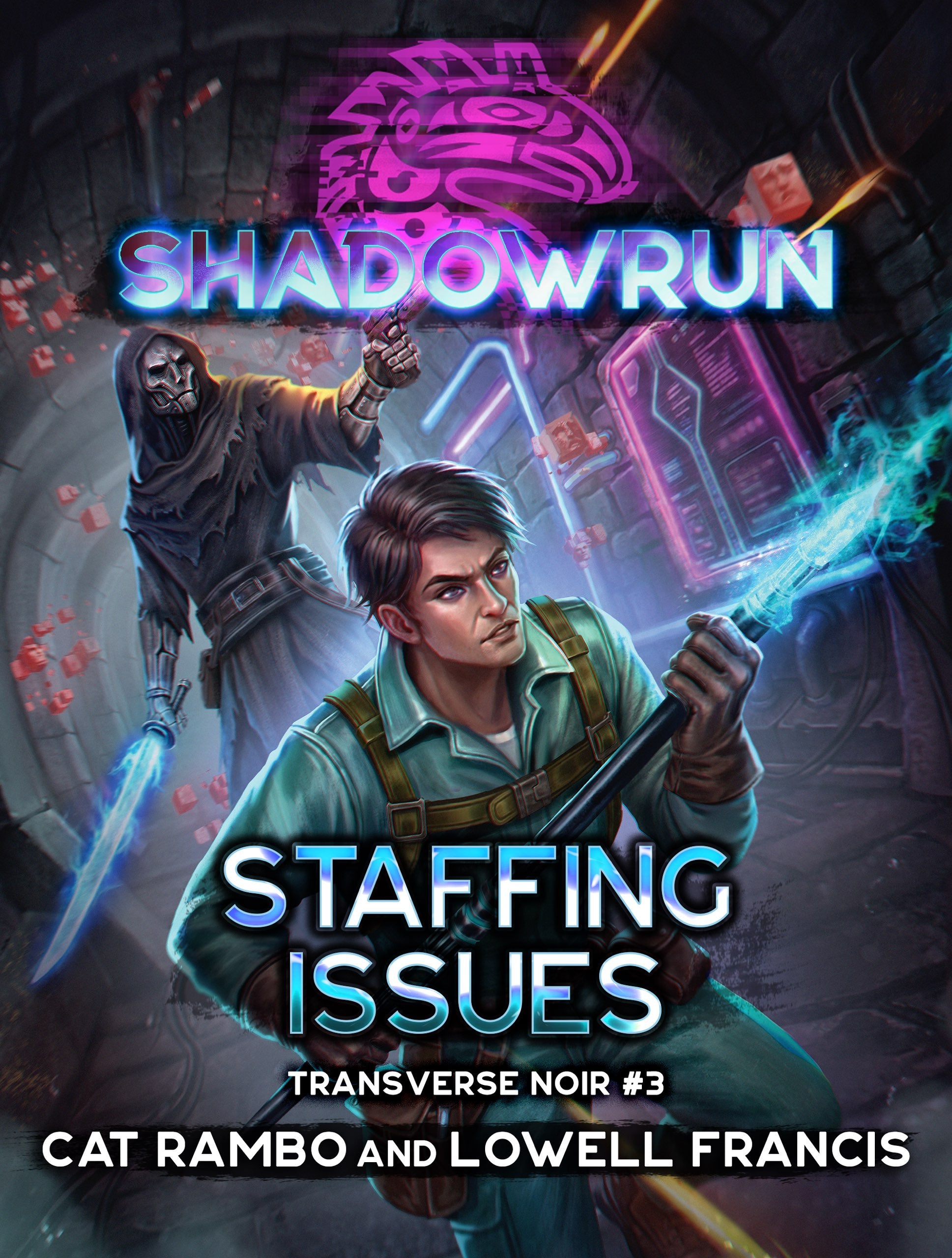 Shadowrun: Staffing Issues (Transverse Noir #3), by Cat Rambo and Lowell Francis