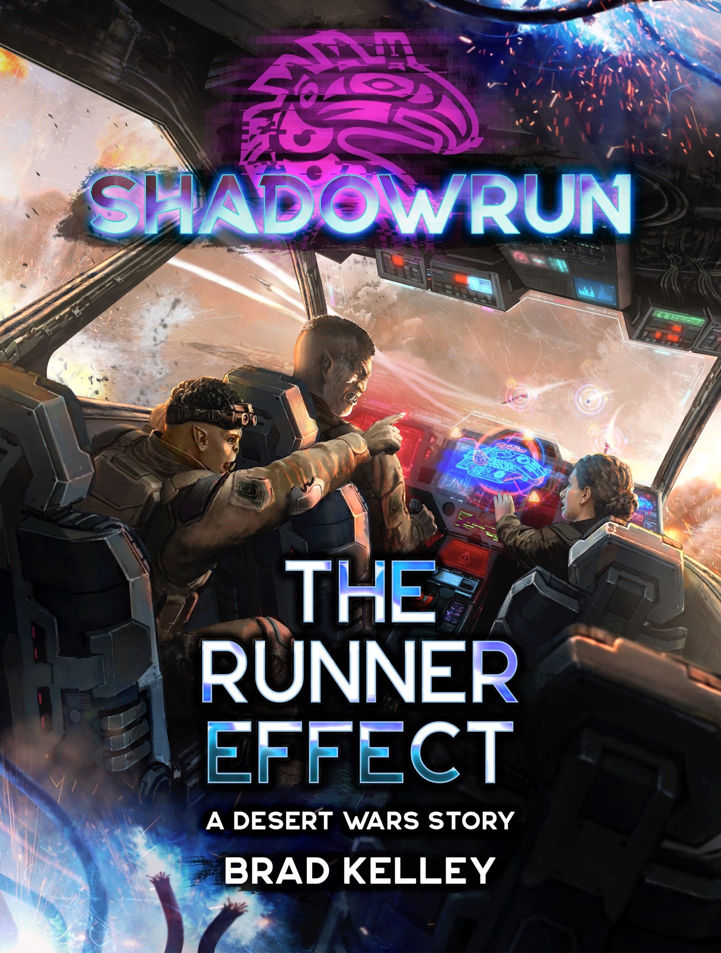 Shadowrun: The Runner Effect (A Desert Wars Story) by Brad Kelley