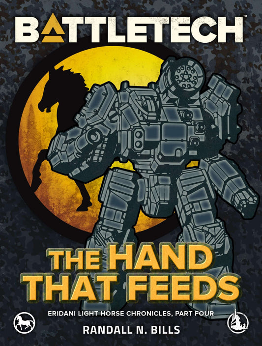 battletech-the-hand-that-feeds-eridani-light-horse-chronicles-part-four