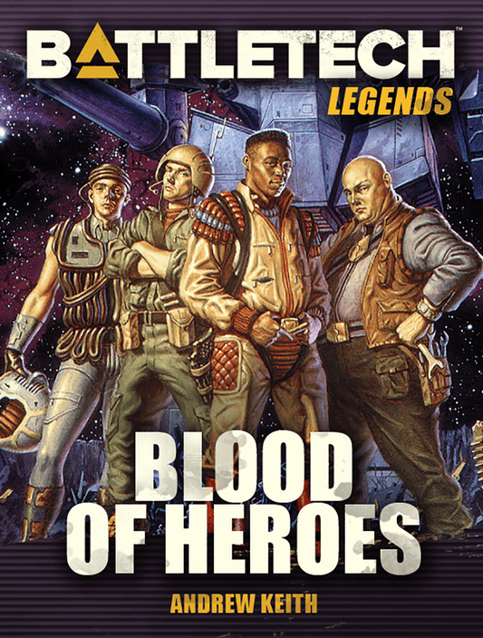 battletech-legends-blood-of-heroes-by-andrew-keith-a-gray-death-legion-novel