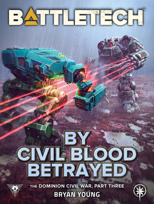 battletech-by-civil-blood-betrayed-the-dominion-civil-war-part-three-by-bryan-young