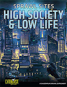 shadowrun-sprawl-sites-high-society-low-life