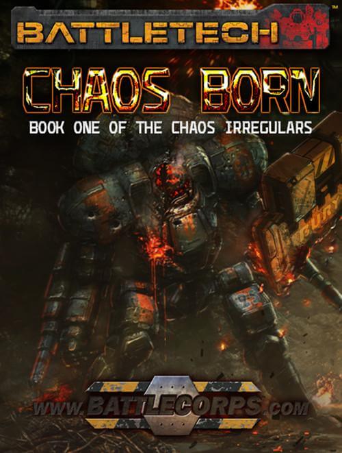 battletech-chaos-born-book-one-of-the-chaos-irregulars