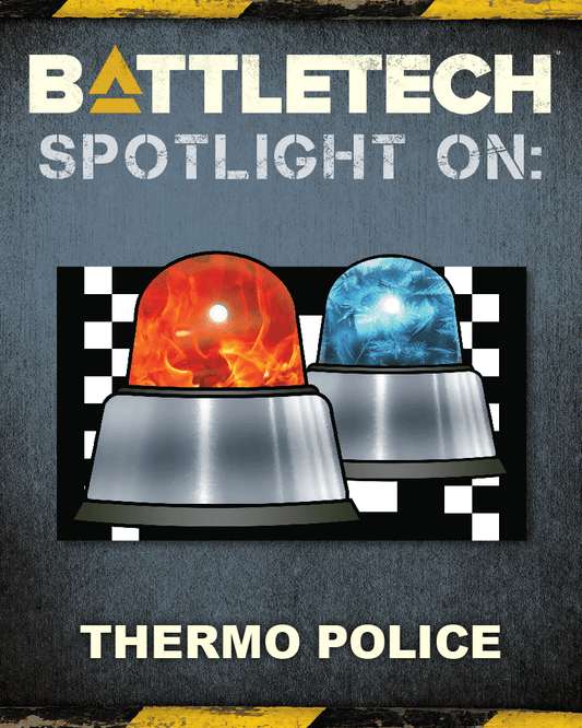 battletech-spotlight-on-thermo-police