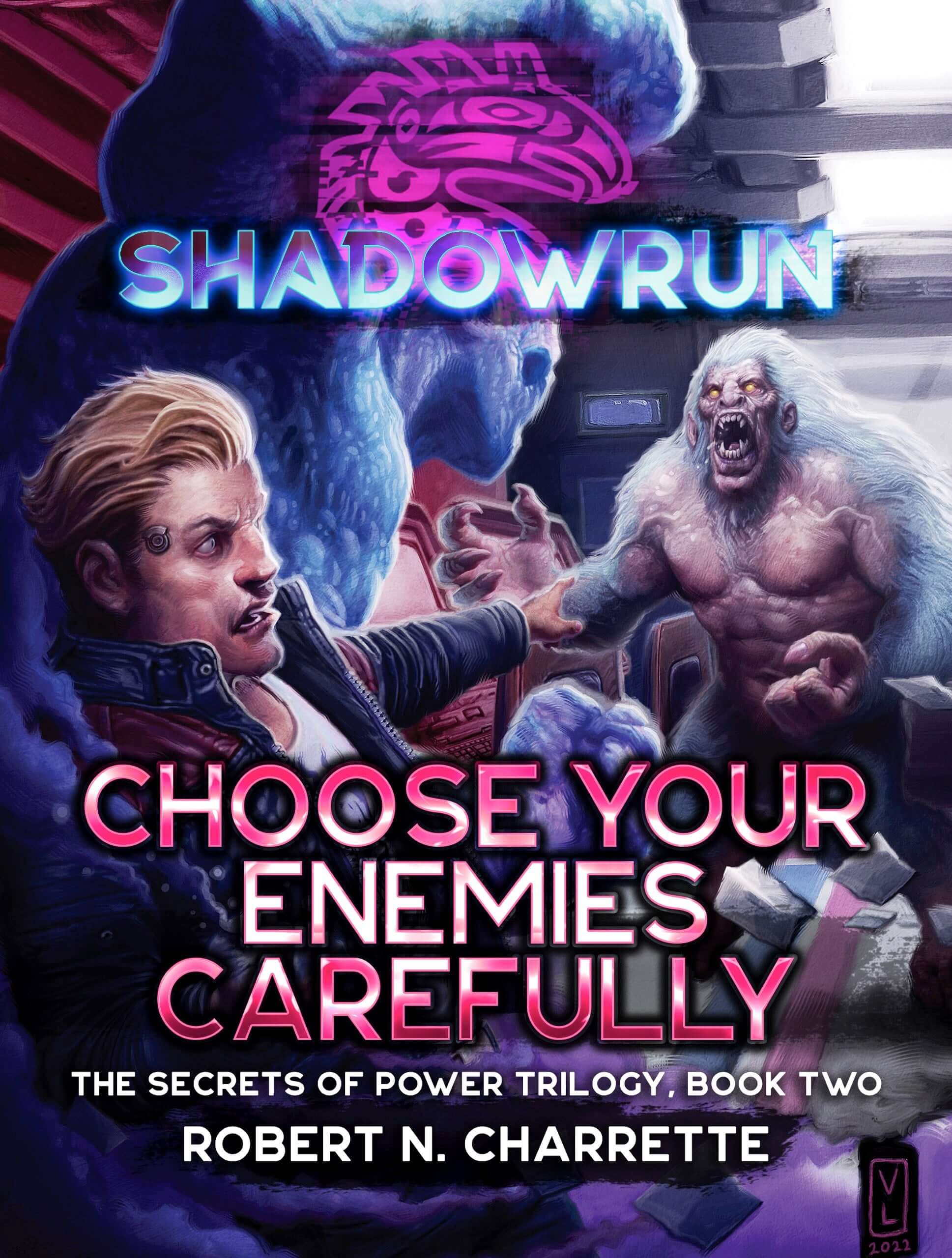 shadowrun-legends-choose-your-enemies-carefully-secrets-of-power-trilogy-book-two