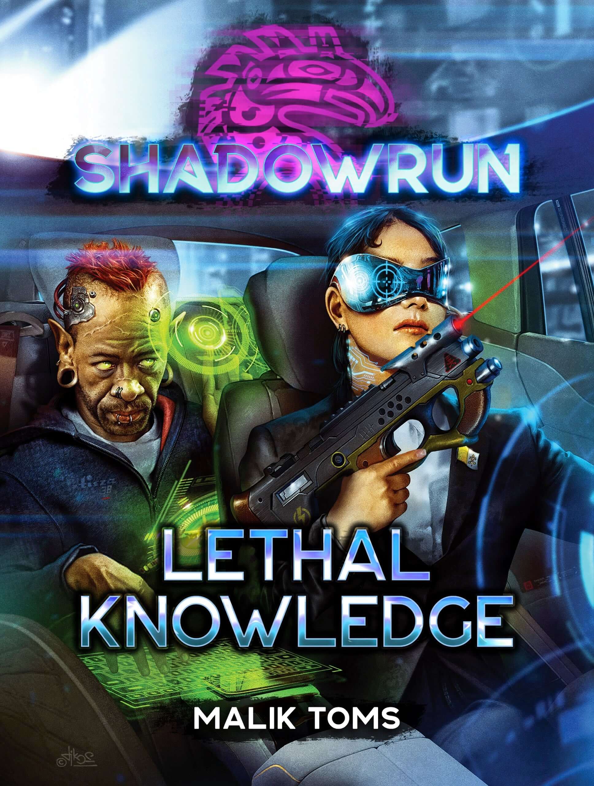 Shadowrun: Lethal Knowledge by Malik Toms