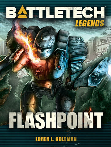 BattleTech: Legends: Flashpoint by Loren L. Coleman