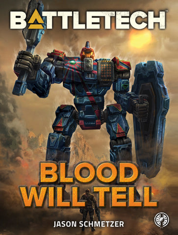 BattleTech: Blood Will Tell by Jason Schmetzer