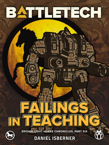BattleTech: Failings in Teaching (Eridani Light Horse Chronicles, Part Six)