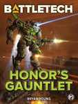 BattleTech: Honor's Gauntlet by Bryan Young