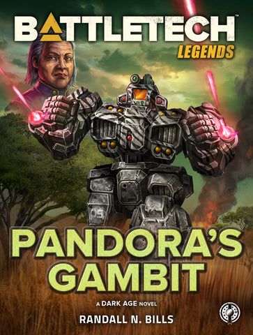 BattleTech: Legends: Pandora's Gambit by Randall N. Bills