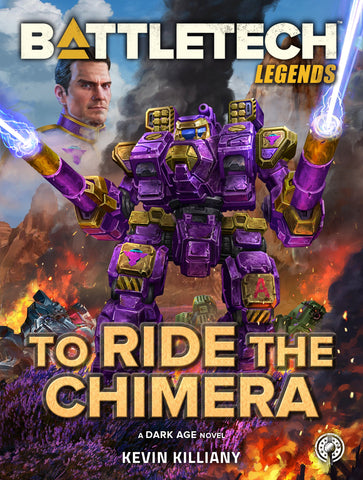 BattleTech Legends: To Ride the Chimera by Kevin Killiany