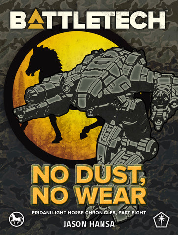 BattleTech: No Dust, No Wear (Eridani Light Horse Chronicles, Part Eight)