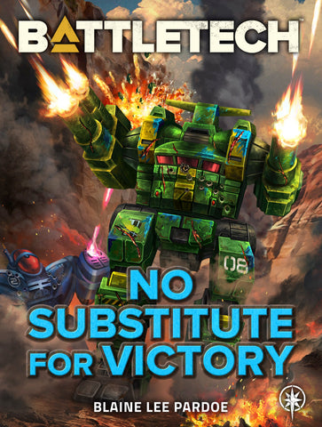 BattleTech: No Substitute for Victory by Blaine Lee Pardoe