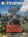 BattleTech: Paid in Blood (The Highlander Covenant, Book Two) by Michael J. Ciaravella