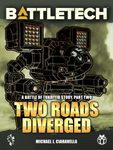 BattleTech: Two Roads Diverged (Battle of Tukayyid, Part 2)