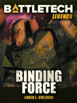 BattleTech: Legends: Binding Force by Loren L. Coleman