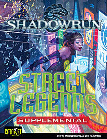 Shadowrun: Supplement: Street Legends Supplemental