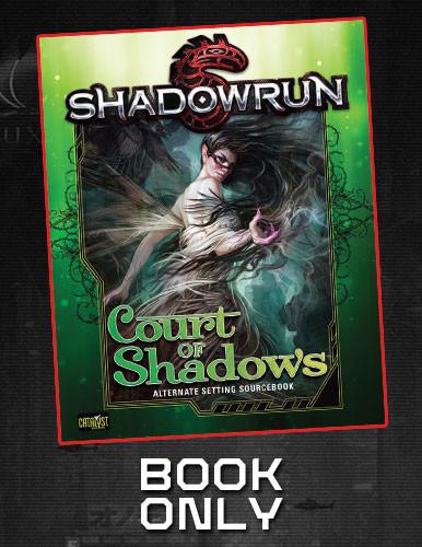 Court of Shadows PDF/Print Pre-order Available! - Shadowrun 5