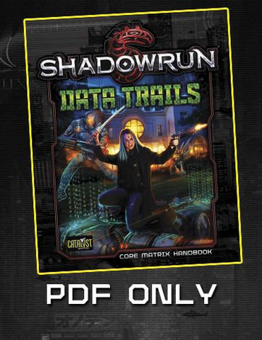 Shadowrun: Data Trails (Shadowrun 5th Edition)