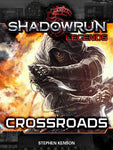 Shadowrun: Legends: Crossroads