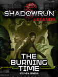 Shadowrun: Legends: The Burning Time