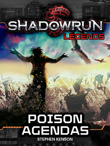 Shadowrun: Legends: Poison Agendas