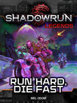 Shadowrun: Legends: Run Hard, Die Fast