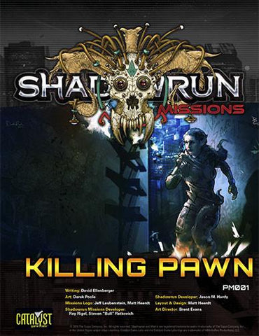 Shadowrun: Missions: Prime Mission 001: Killing Pawn