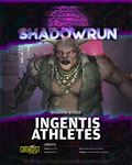 Shadowrun: Shadow Stock: Ingentis Athletes