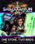 Shadowrun Missions 10-02: One Stone, Two Birds