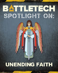 BattleTech: Spotlight On: Unending Faith